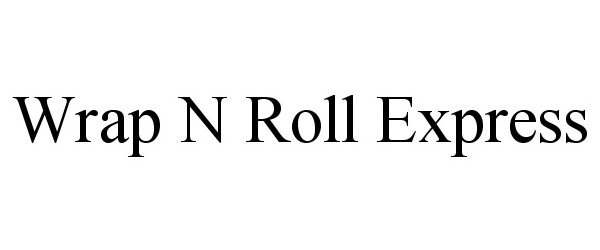  WRAP N ROLL EXPRESS