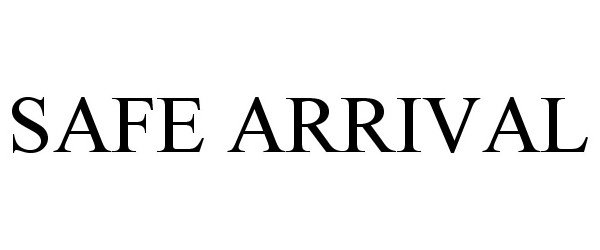 Trademark Logo SAFE ARRIVAL