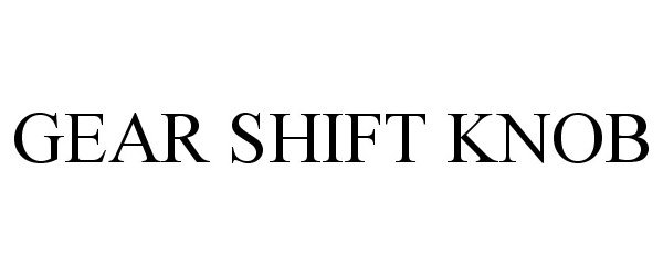Trademark Logo GEAR SHIFT KNOB
