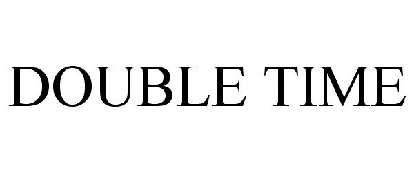 Trademark Logo DOUBLE TIME