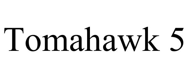  TOMAHAWK 5