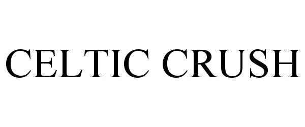 Trademark Logo CELTIC CRUSH
