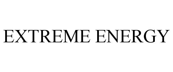 Trademark Logo EXTREME ENERGY