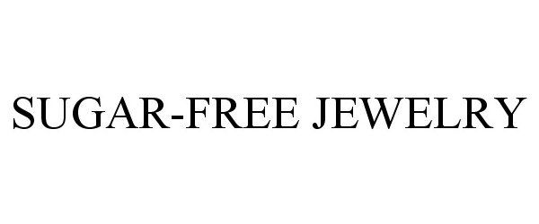 Trademark Logo SUGAR-FREE JEWELRY