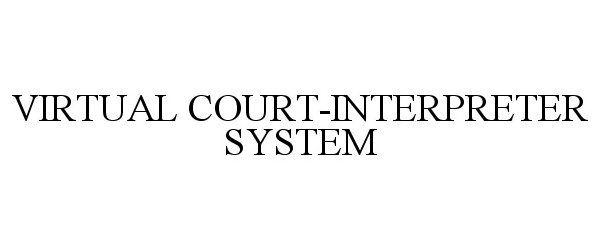  VIRTUAL COURT-INTERPRETER SYSTEM