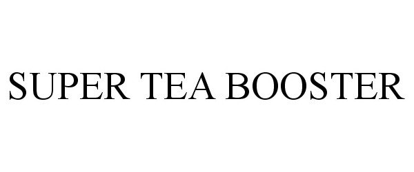  SUPER TEA BOOSTER