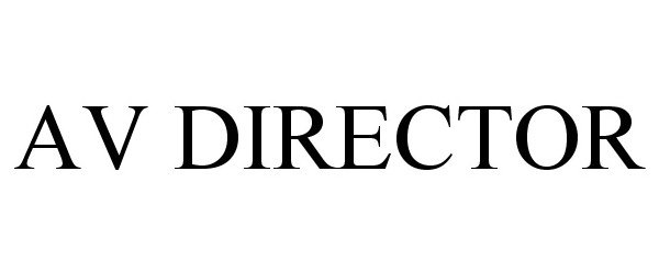 Trademark Logo AV DIRECTOR