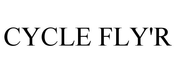  CYCLE FLY'R