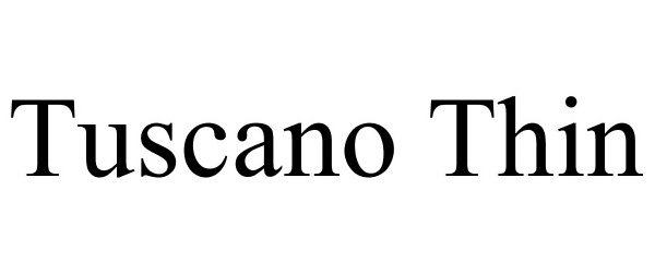  TUSCANO THIN