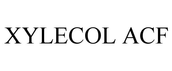 Trademark Logo XYLECOL ACF