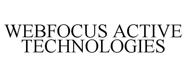  WEBFOCUS ACTIVE TECHNOLOGIES