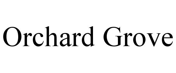 Trademark Logo ORCHARD GROVE