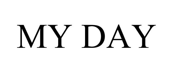 Trademark Logo MY DAY