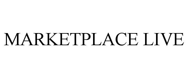 Trademark Logo MARKETPLACE LIVE