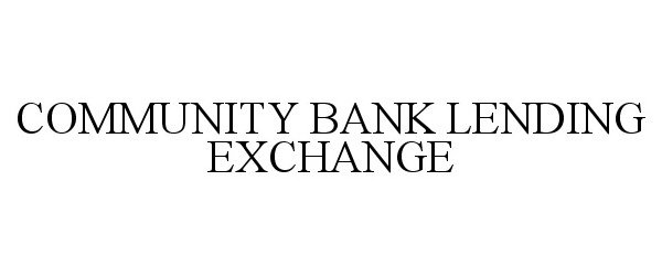  COMMUNITY BANK LENDING EXCHANGE