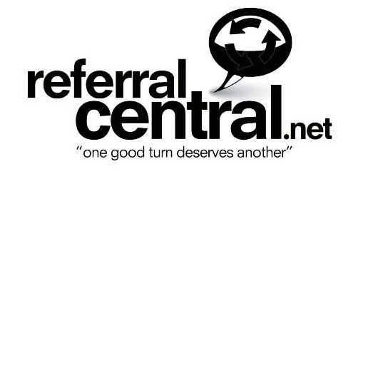 Trademark Logo REFERRAL CENTRAL.NET "ONE GOOD TURN DESERVES ANOTHER"