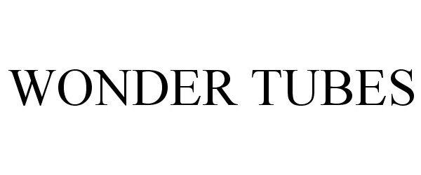 Trademark Logo WONDER TUBES