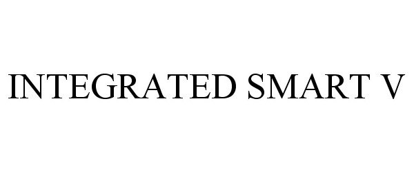 Trademark Logo INTEGRATED SMART V