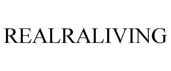 Trademark Logo REALRALIVING