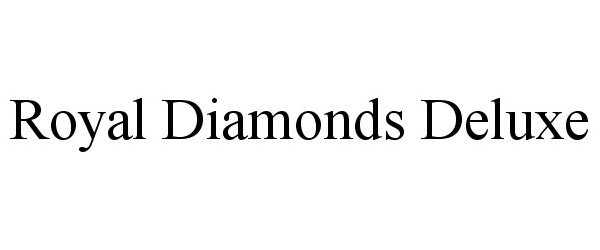  ROYAL DIAMONDS DELUXE