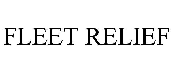 Trademark Logo FLEET RELIEF
