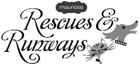  RESCUES &amp; RUNWAYS MAURICES