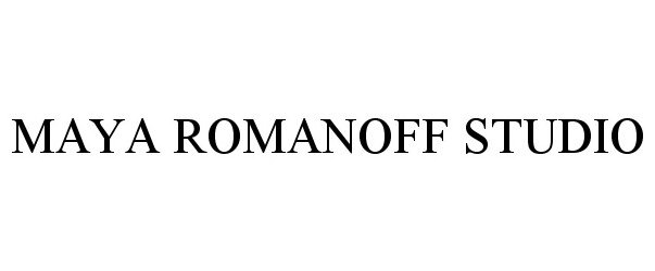 Trademark Logo MAYA ROMANOFF STUDIO