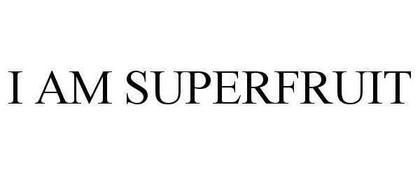  I AM SUPERFRUIT