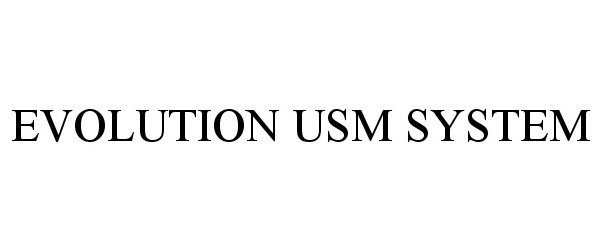  EVOLUTION USM SYSTEM