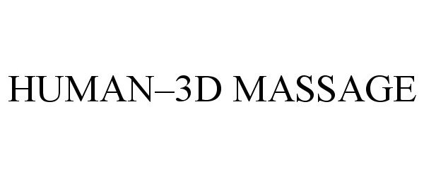 Trademark Logo HUMAN-3D MASSAGE