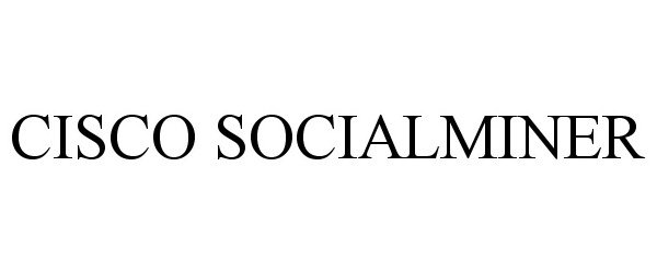 Trademark Logo CISCO SOCIALMINER