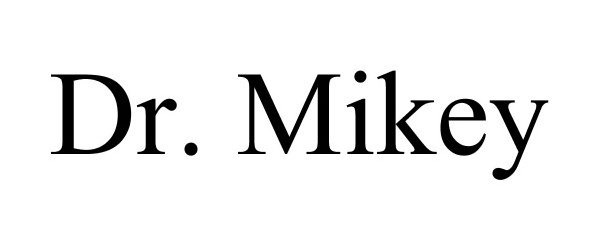 Trademark Logo DR. MIKEY