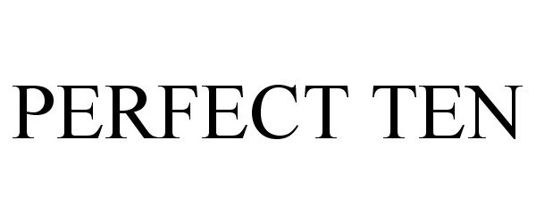 Trademark Logo PERFECT TEN