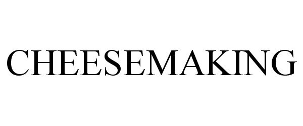 Trademark Logo CHEESEMAKING