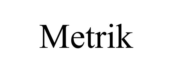 Trademark Logo METRIK