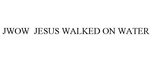 Trademark Logo JWOW JESUS WALKED ON WATER