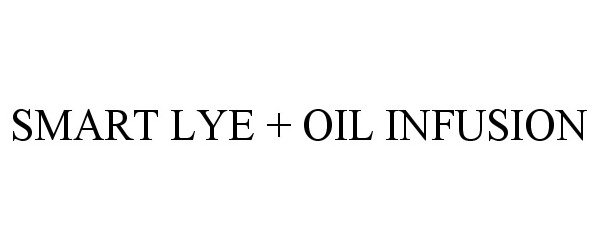  SMART LYE + OIL INFUSION