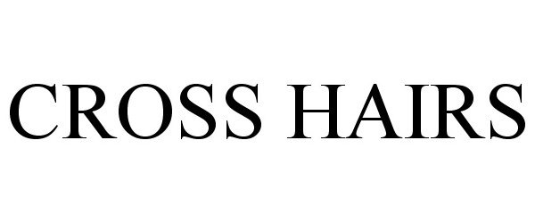  CROSS HAIRS