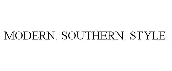 Trademark Logo MODERN. SOUTHERN. STYLE.