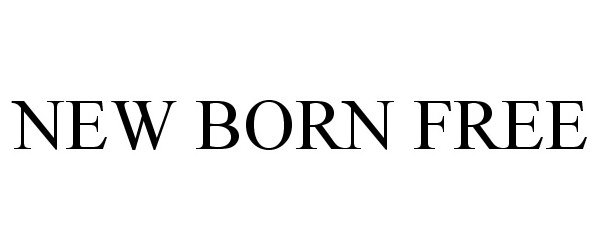 Trademark Logo NEW BORN FREE