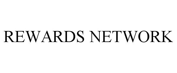 Trademark Logo REWARDS NETWORK