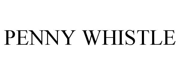 Trademark Logo PENNY WHISTLE