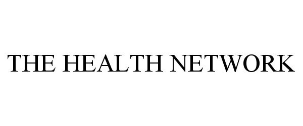  THE HEALTH NETWORK