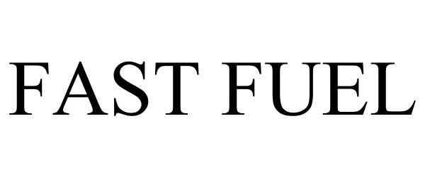 Trademark Logo FAST FUEL