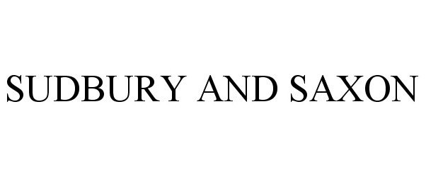 Trademark Logo SUDBURY AND SAXON