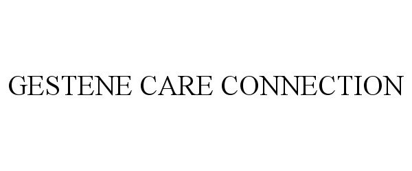 Trademark Logo GESTENE CARE CONNECTION