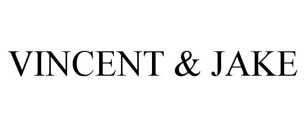 Trademark Logo VINCENT &amp; JAKE