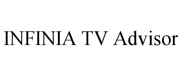 Trademark Logo INFINIA TV ADVISOR
