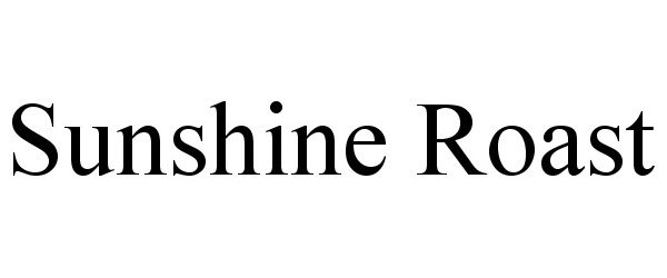 Trademark Logo SUNSHINE ROAST