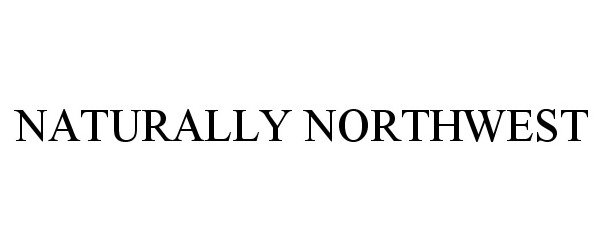 Trademark Logo NATURALLY NORTHWEST